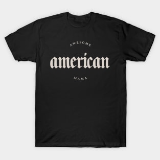 Awesome American Mama Label T-Shirt